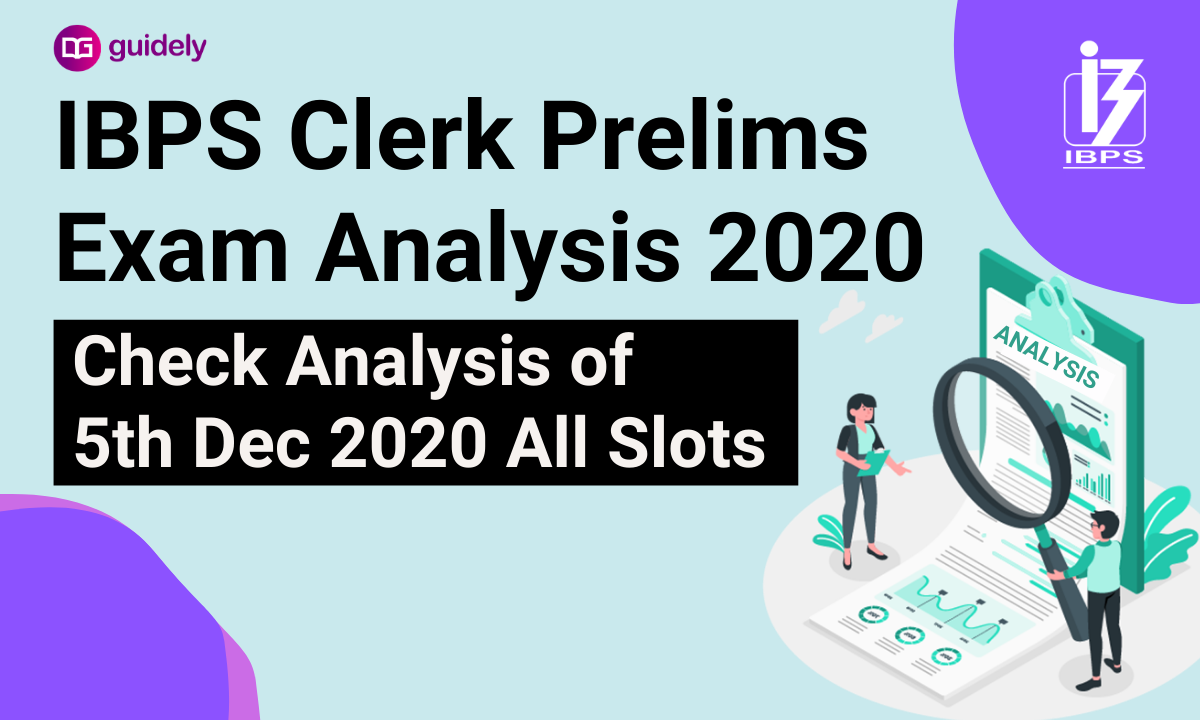 Ibps Clerk Prelims Exam Analysis Shift Wise Analysis Th Dec