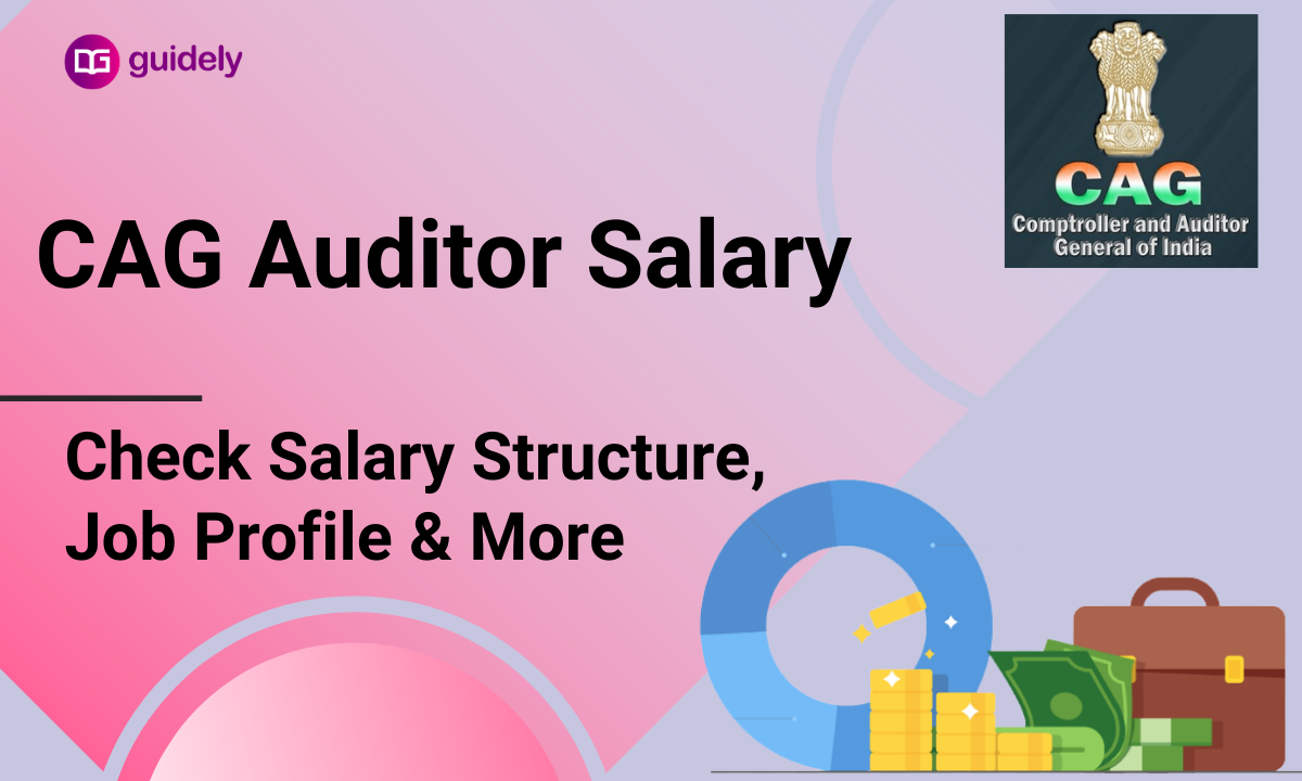 Cag Auditor Salary Check Salary Structure Allowances Job Profile