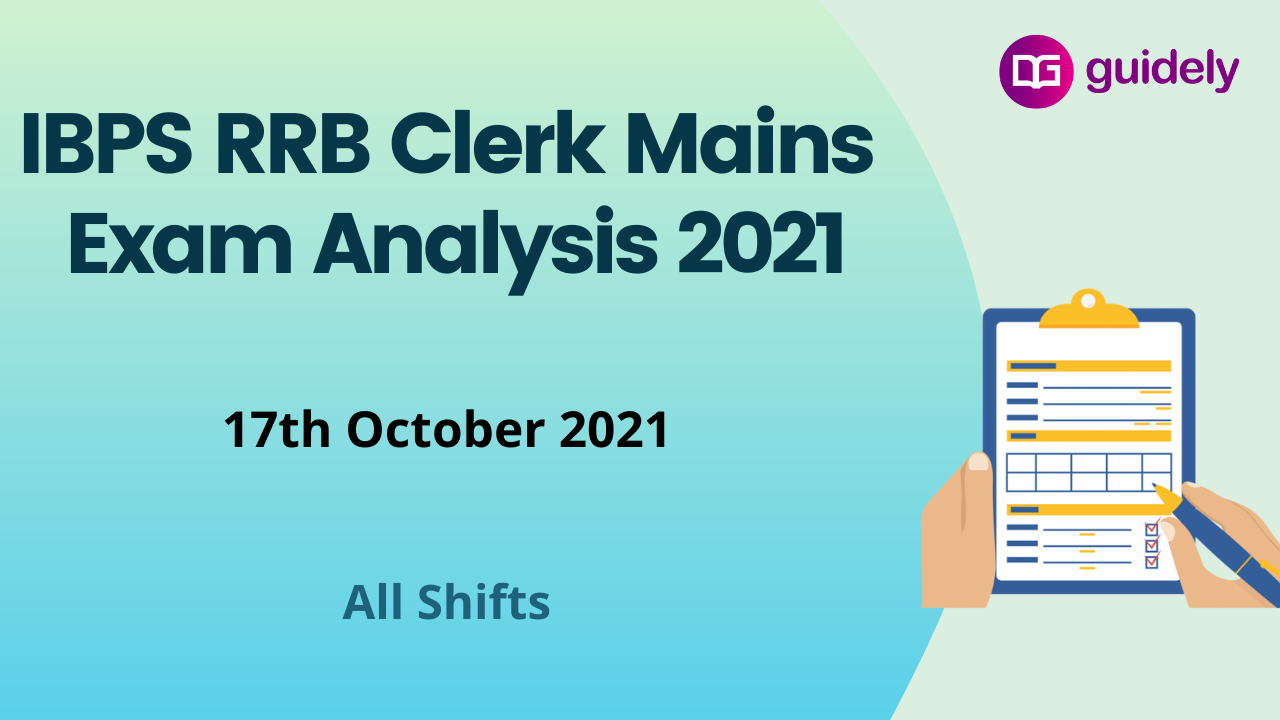 IBPS RRB Clerk Mains Exam Analysis 2021 For All Shifts Good Attempts