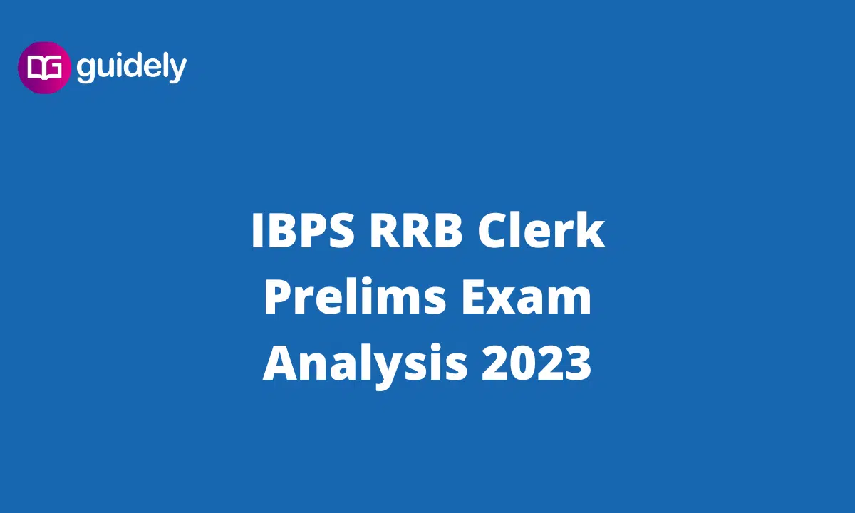 IBPS RRB Clerk Prelims Exam Analysis 2023 Shift 1 12th August