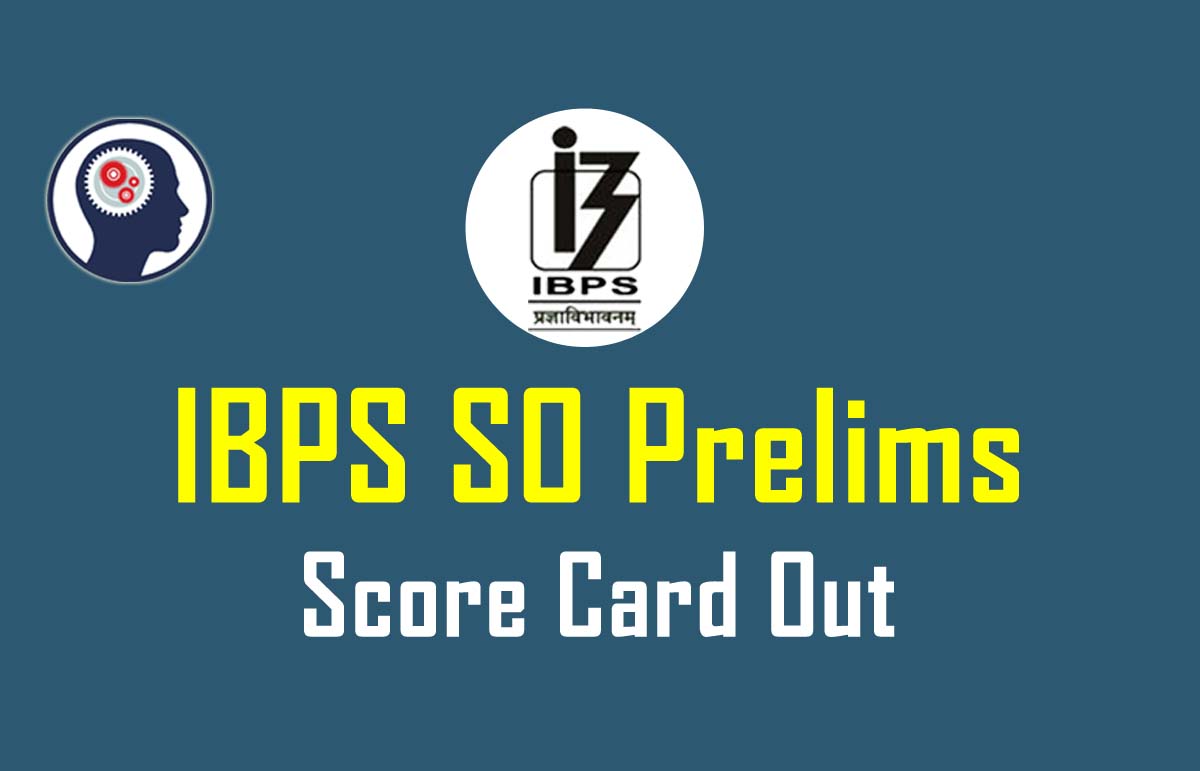 IBPS SO Prelims Score Card Out Check Your Marks Here