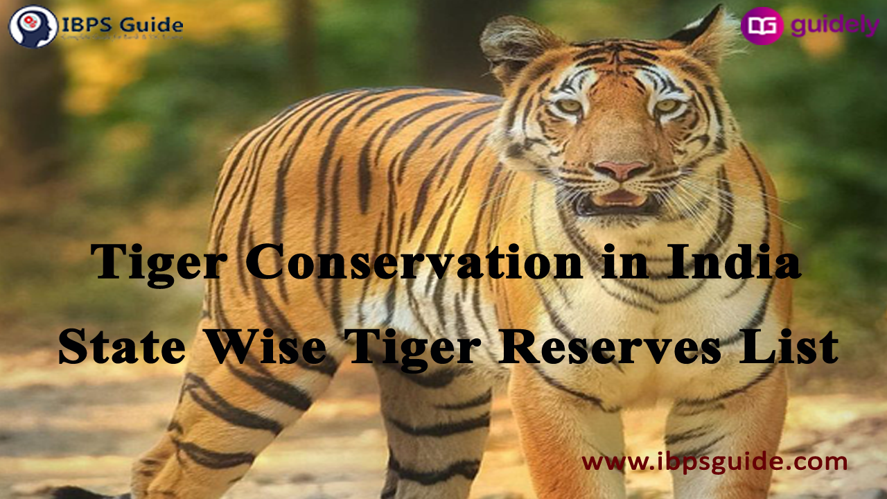 Tiger Reserves in India State-Wise - Download PDF for Preparation