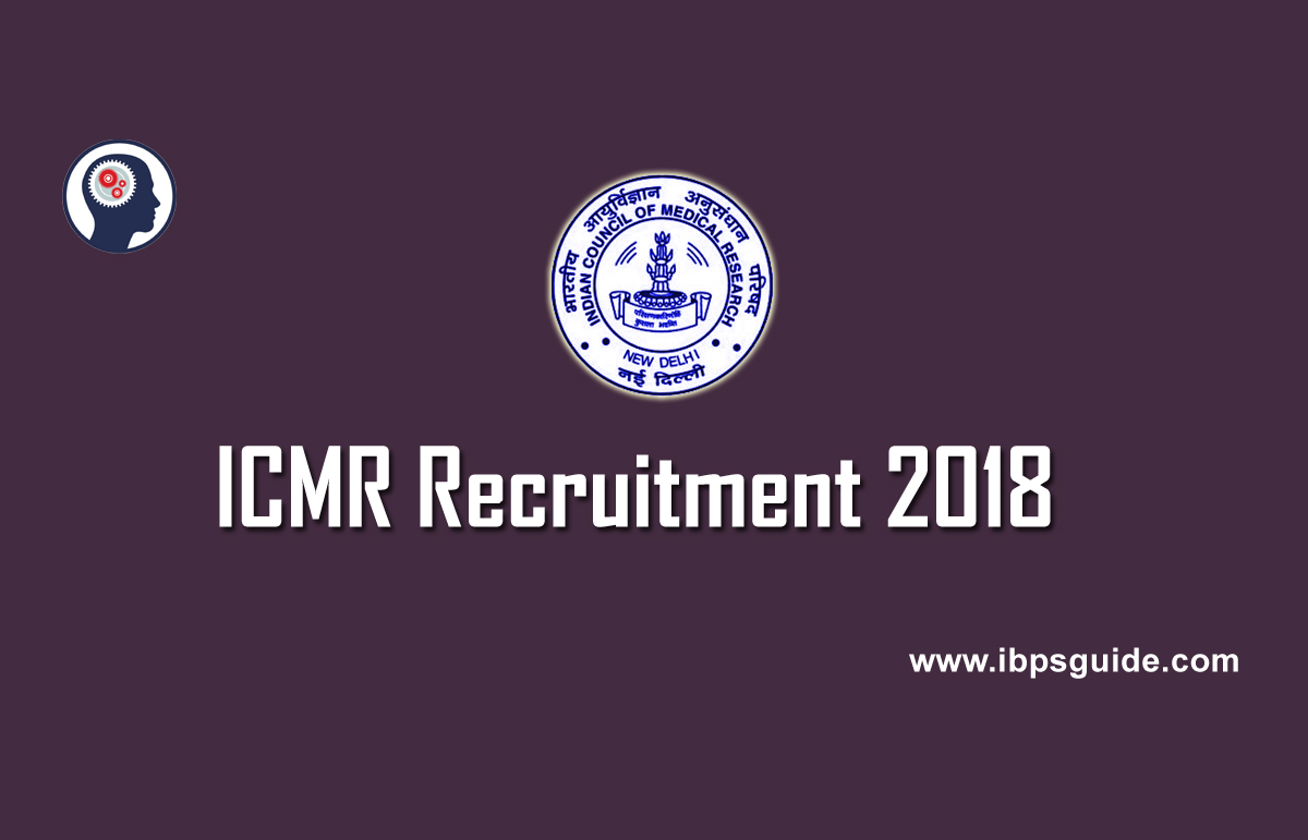 ICMR Recruitment 2018: 71 Assistant & Other ICMR vacancy