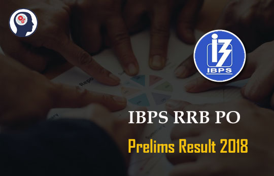 IBPS RRB PO Prelims Result 2018 | Check IBPS RRB Scale-1 Result