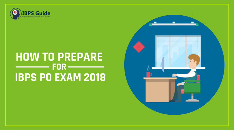 How To Prepare For IBPS PO 2018? Preparation Strategy Online