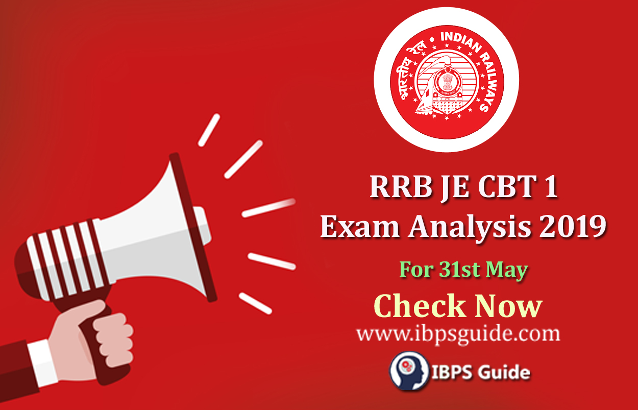 RRB JE CBT 1 Exam Analysis 2019 Of 31st May: Check Detailed Analysis Here