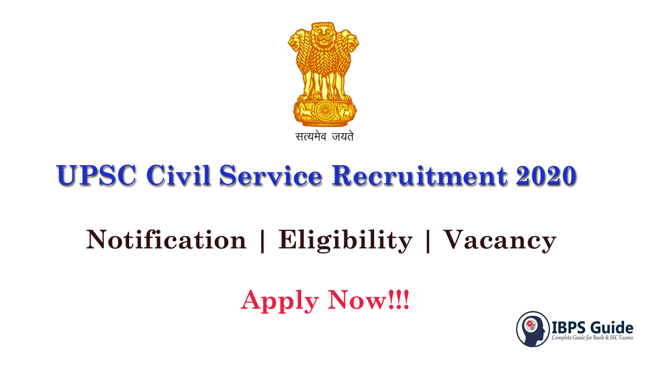 UPSC Civil Service Recruitment 2020 | Apply Online | Notification