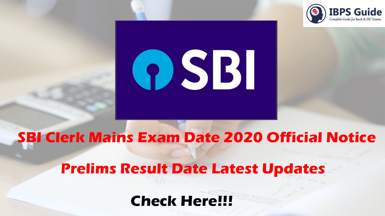 sbi-clerk-mains-exam-date-2020-official-notice-prelims-result-date