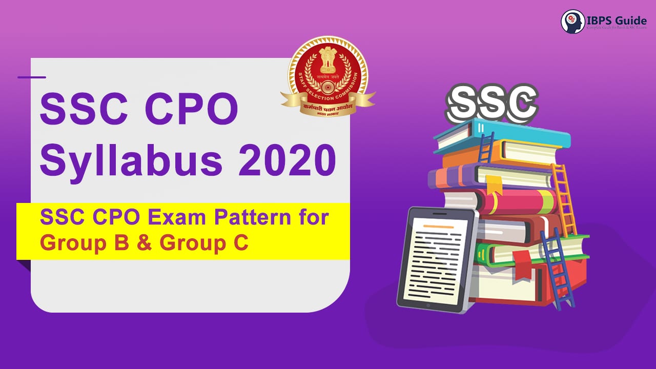 SSC CPO Syllabus 2020 | SSC CPO Exam Pattern for Group B & C