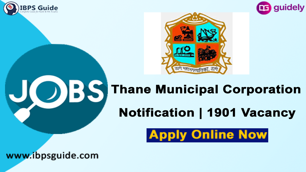 Thane Municipal Corporation Vacancies Click Here to Apply Online