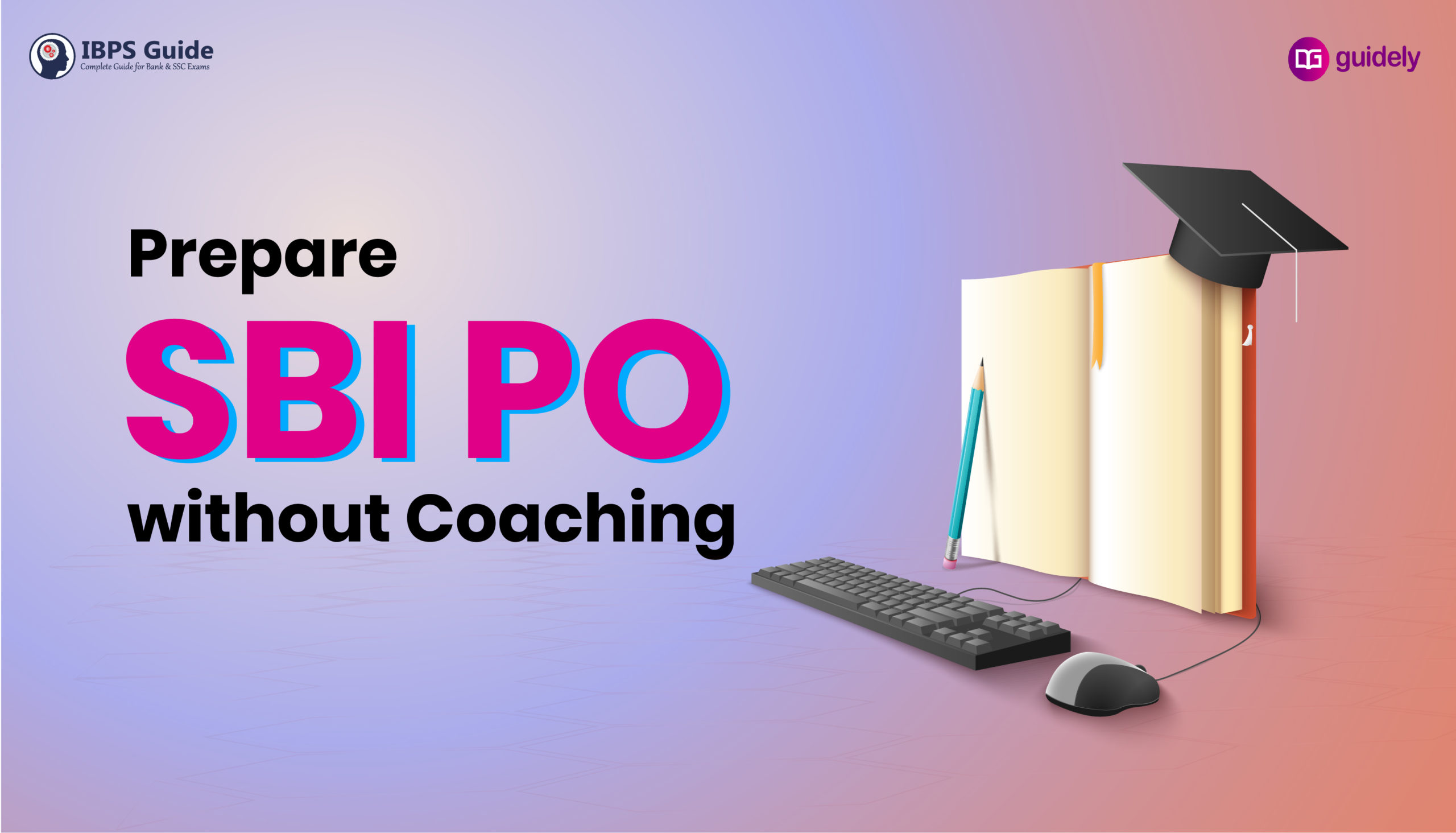 Prepare For SBI PO 2020 Without Coaching - Self Study Plan