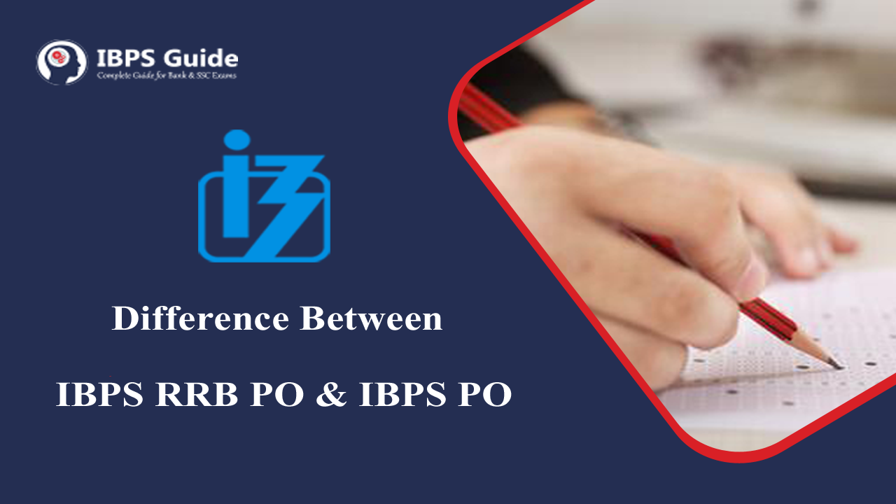 Ibps Po Vs Ibps Rrb Po A Brief Comparision Of Exams 4184