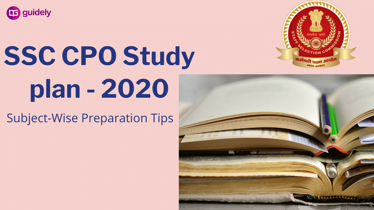 SSC CPO Study Plan 2020 Subject Wise Preparation Strategy and Tips