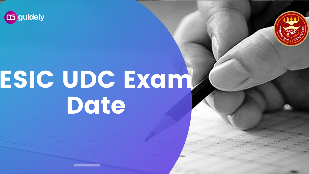 ESIC UDC Exam Date Check the Dates For ESIC UDC Exam