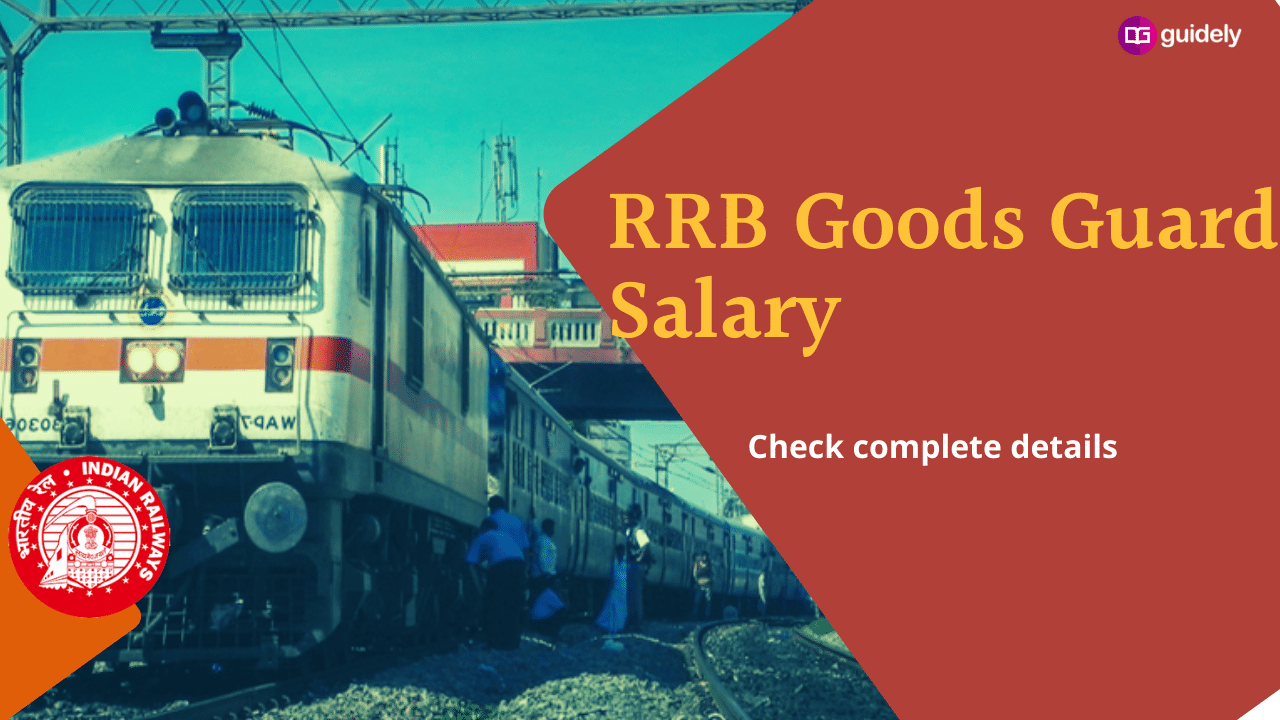 rrb-goods-guard-salary-check-for-in-hand-salary-details-and-job-profile