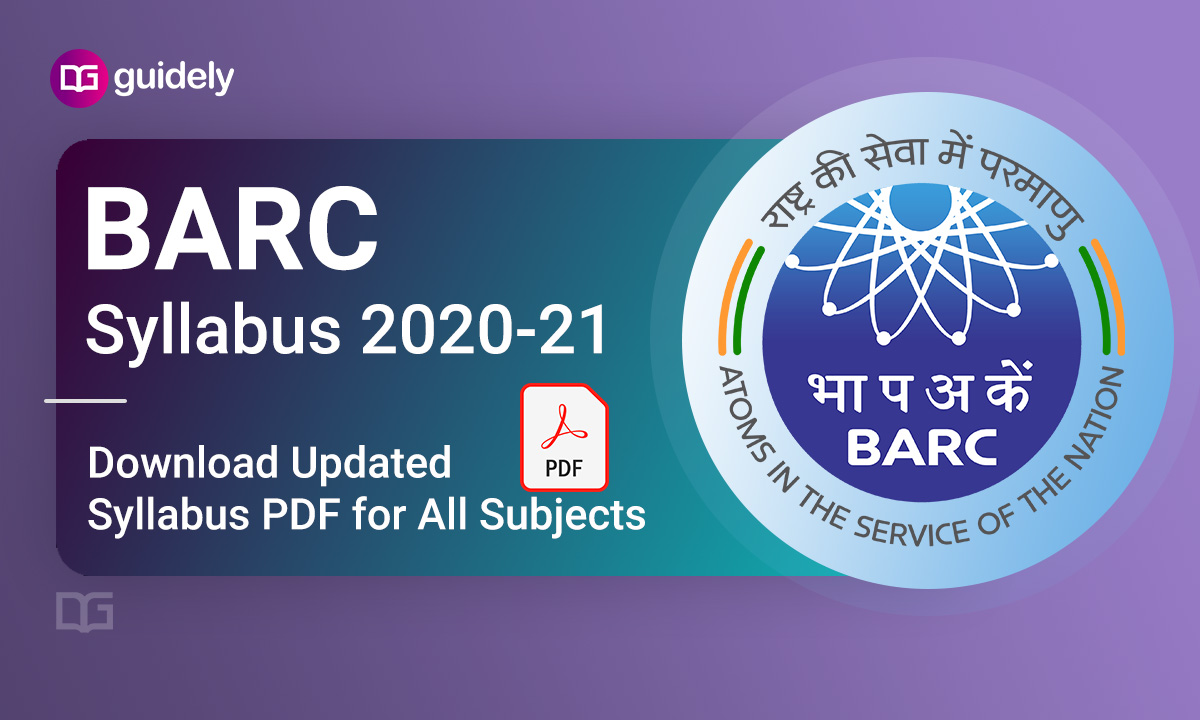 BARC Syllabus 2021 Syllabus PDF for Technician & Trainee Exams