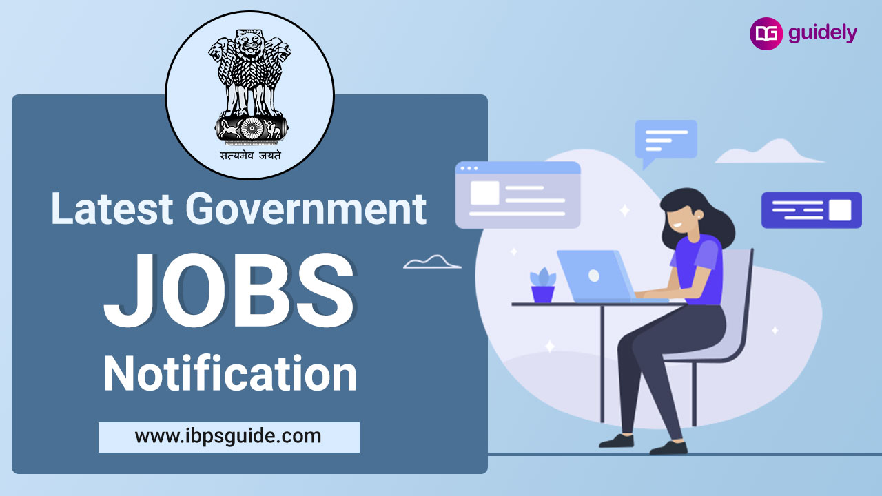 government-jobs-2022-notifications-latest-govt-jobs-in-india