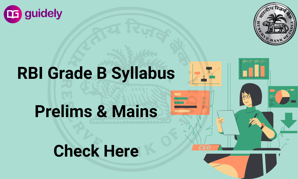 RBI Grade B Syllabus 2021: Updated Prelims & Mains Syllabus PDF