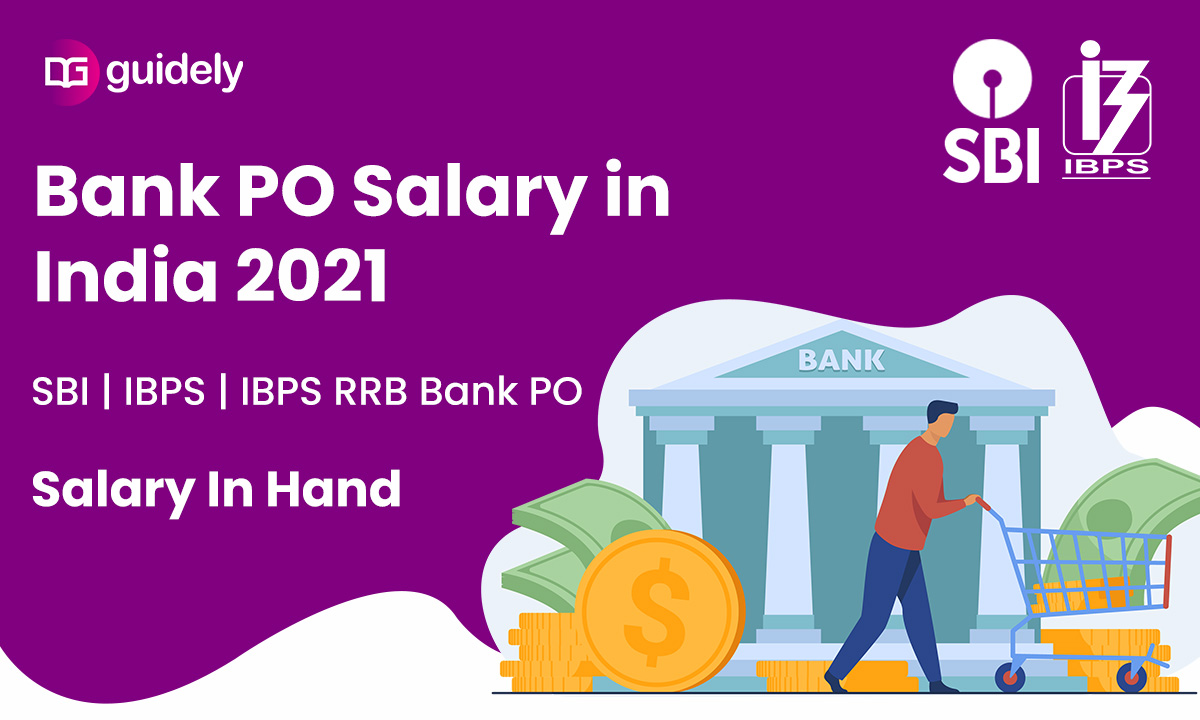 Bank PO Salary 2021: SBI, IBPS, & IBPS RRB Bank PO Salary In Hand