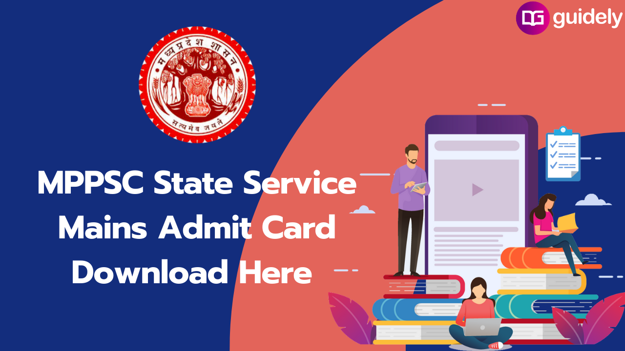 MPPSC State Service Mains Admit Card 2021: Download The Call Letter