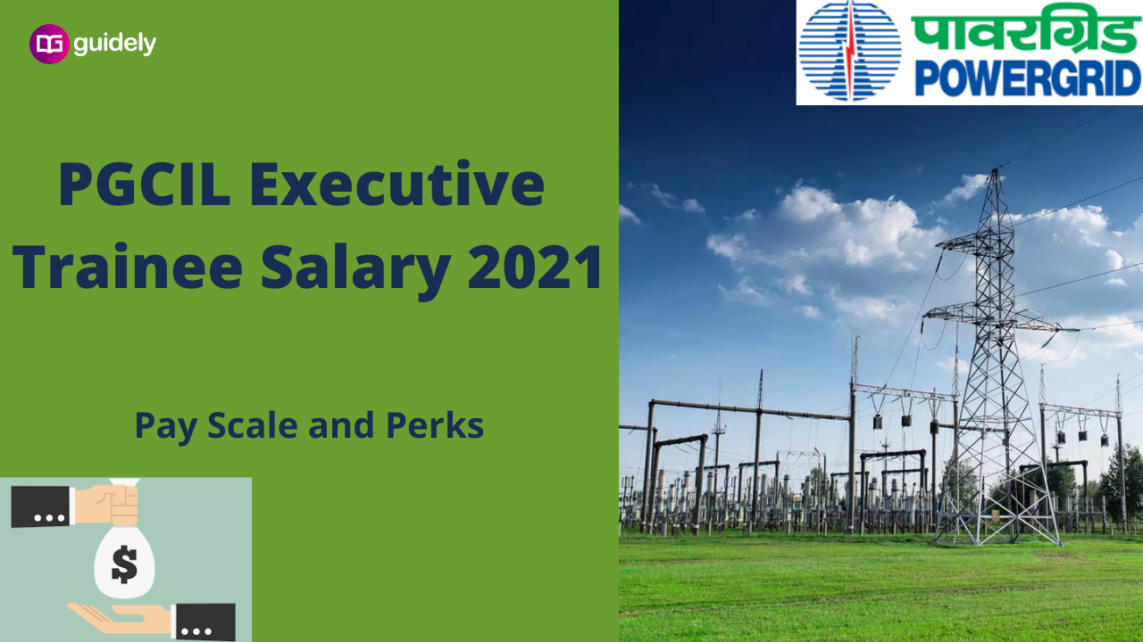 pgcil-executive-trainee-salary-2021-pay-scale-and-allowances