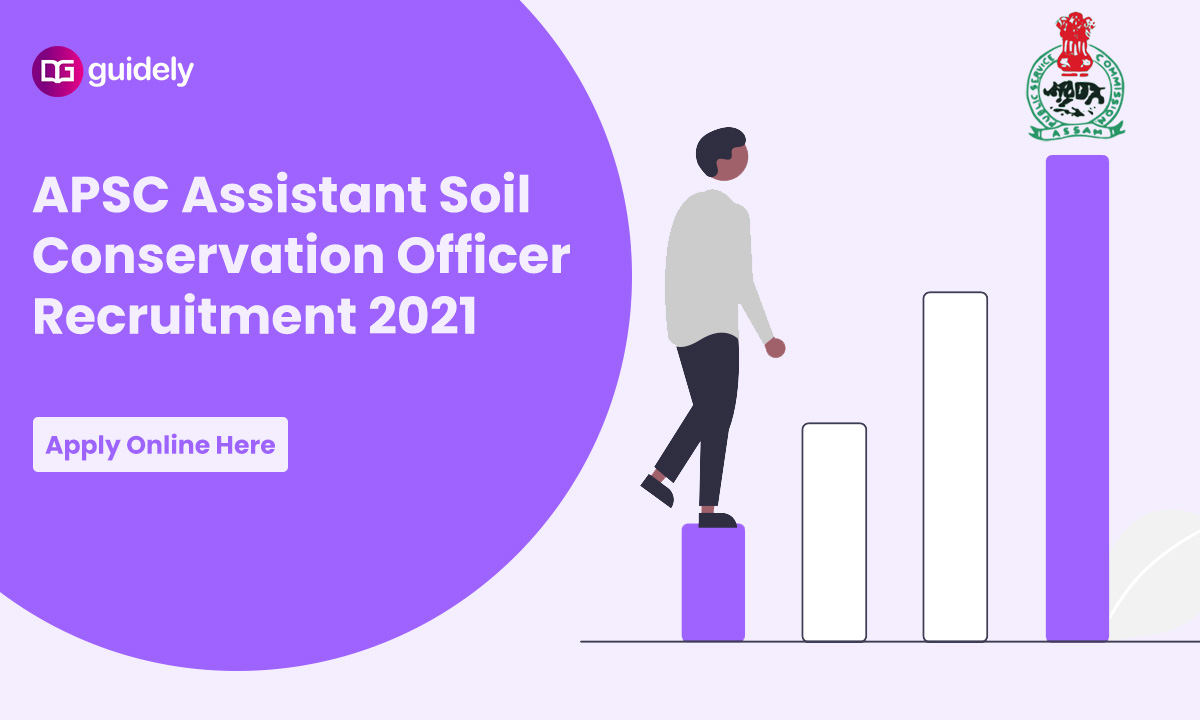 APSC Assistant Soil Conservation Officer Recruitment 2021 Apply Online