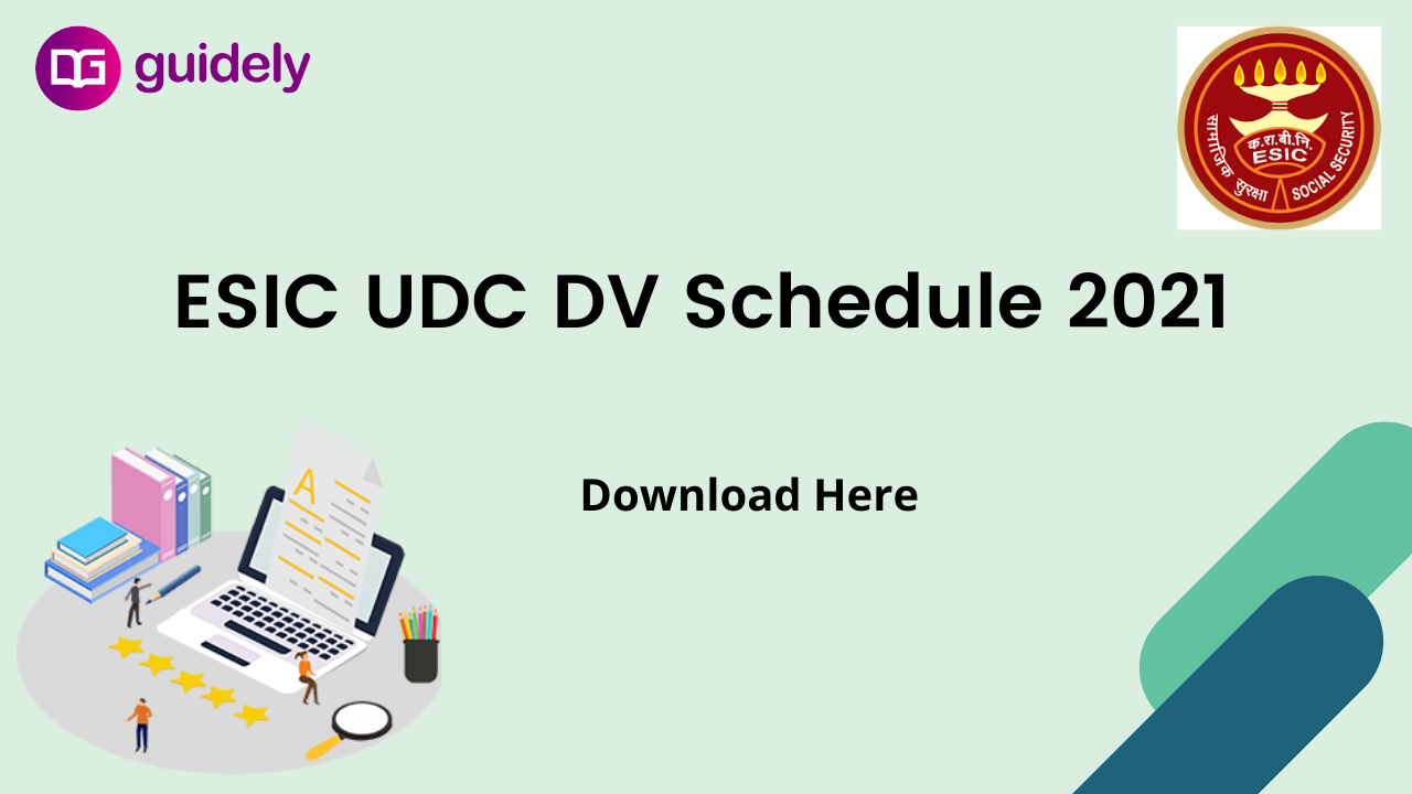 ESIC UDC DV Schedule 2021: OUT, Download Here