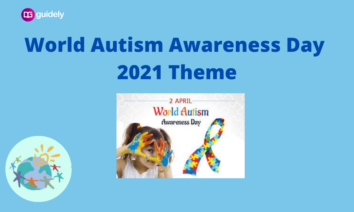 World Autism Awareness Day 2021 Theme: Significance and Details