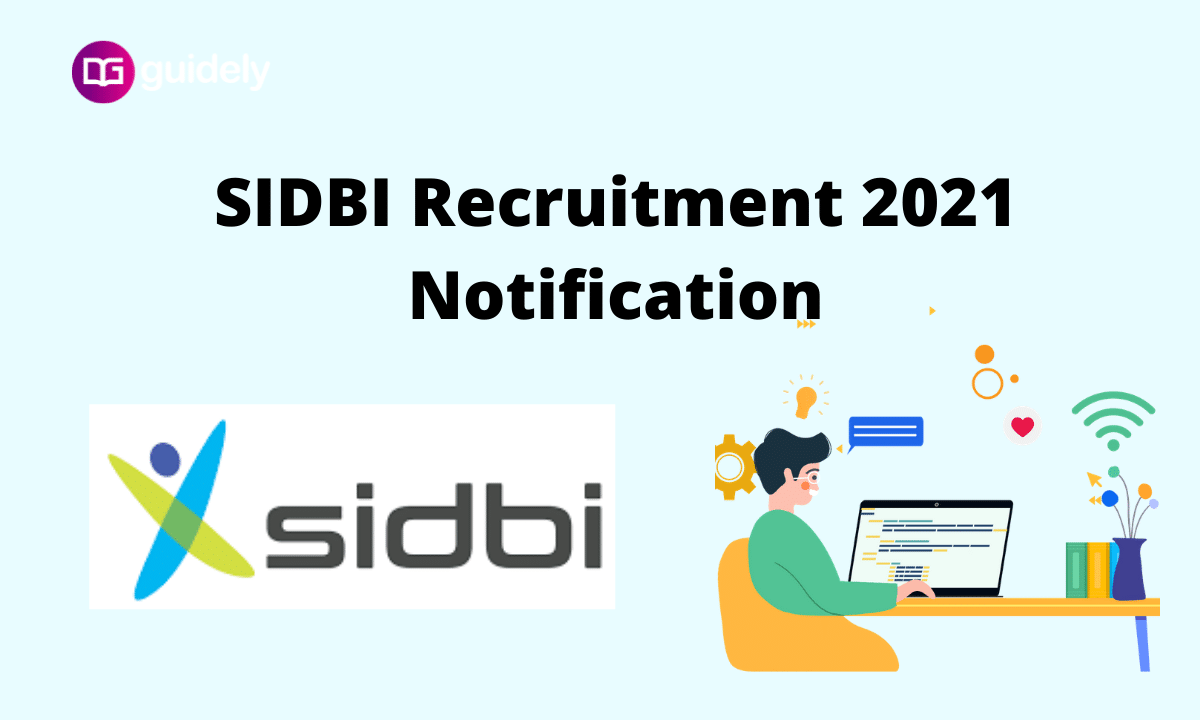 SIDBI Recruitment 2021 Notification: OUT, Apply Online For Various Posts