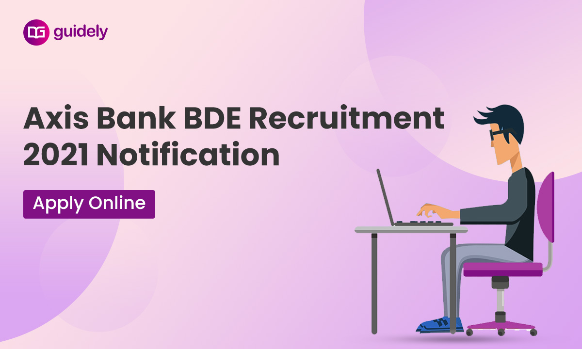 Axis Bank Bde Recruitment 2021 Notification Pdf Apply Online Here 9324