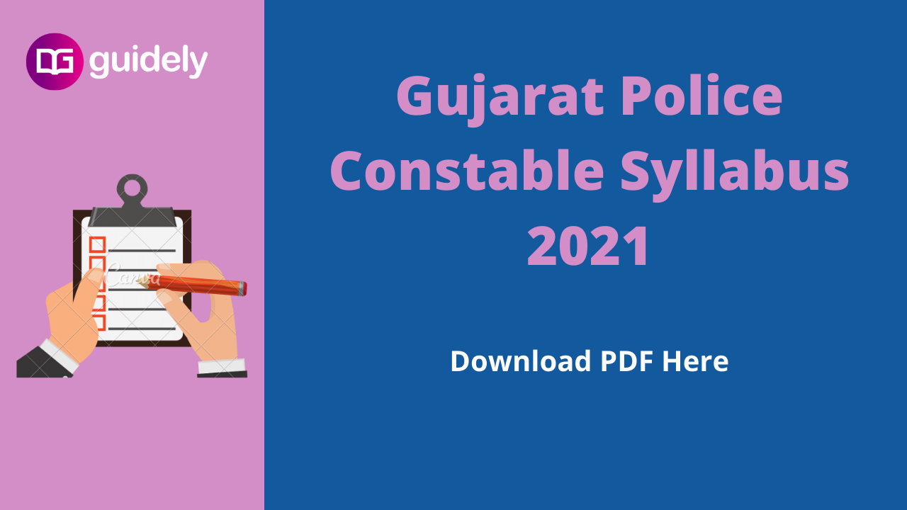 Gujarat Police Constable Syllabus 2021 PDF Download: Check Detail Here