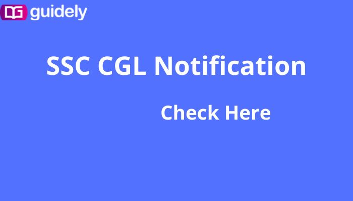 SSC CGL Notification PDF: Complete Exam Details Here