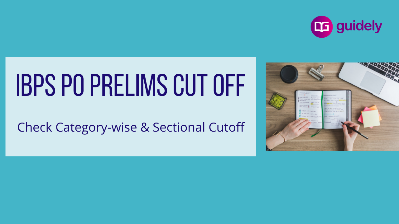 IBPS PO Prelims Cut Off 2022-2023: Category-wise & Sectional Cutoff