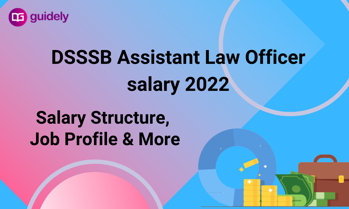 dsssb-assistant-law-officer-salary-2022-check-details-here