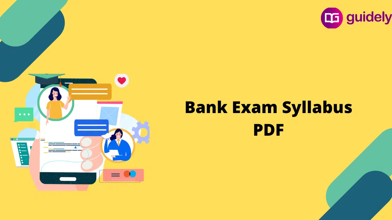 Bank Exam Syllabus PDF for All PO and Clerk Prelims & Mains