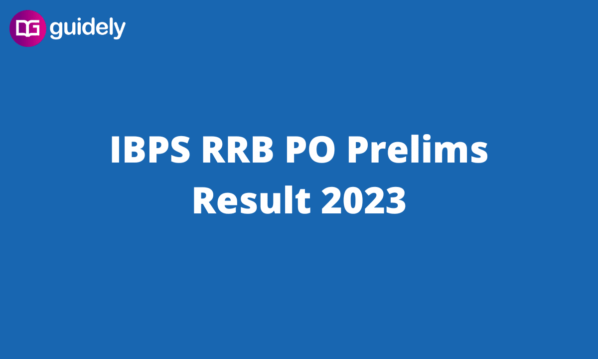 IBPS RRB PO Prelims Result 2023: Officer Scale 1 Result Link