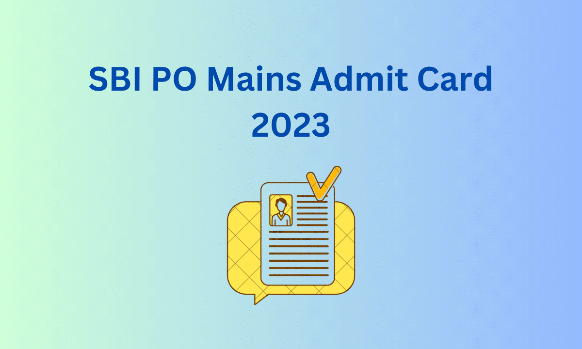 SBI PO Mains Admit Card 2023 Out Download Link